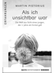 Als ich unsichtbar war - Martin Pistorius