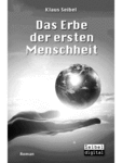 Das Erbe der ersten Menschheit