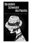 Die andere Schwester des Papstes