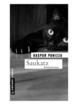 Kaspar Panizza: Saukatz - Frau Merkel und der Kommissar