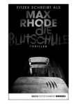 Max Rohde AKA Sebastian Fitzek: Die Blutschule