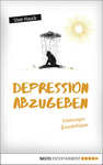 Uwe Hauck: Depression abzugeben - Erfahrungen aus der Klapse